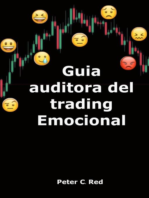 Title details for Guia auditora del trading Emocional by Peter C.  Red - Available